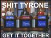 TYRONE!