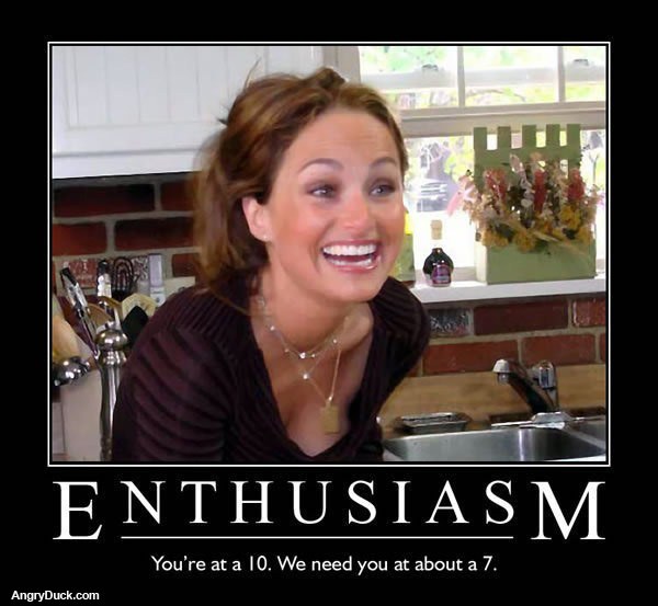 Enthusiasim