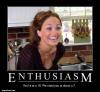 Enthusiasim